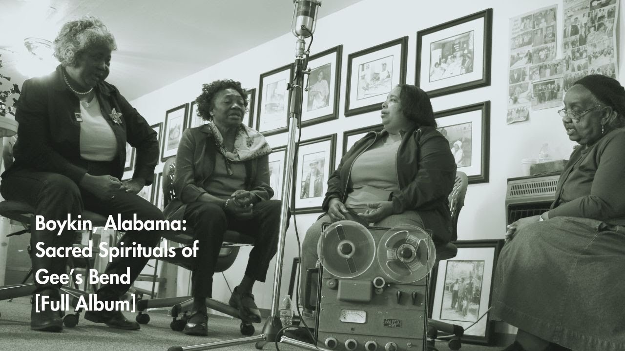 [Full Album] Boykin, Alabama: Sacred Spirituals of Gee's Bend