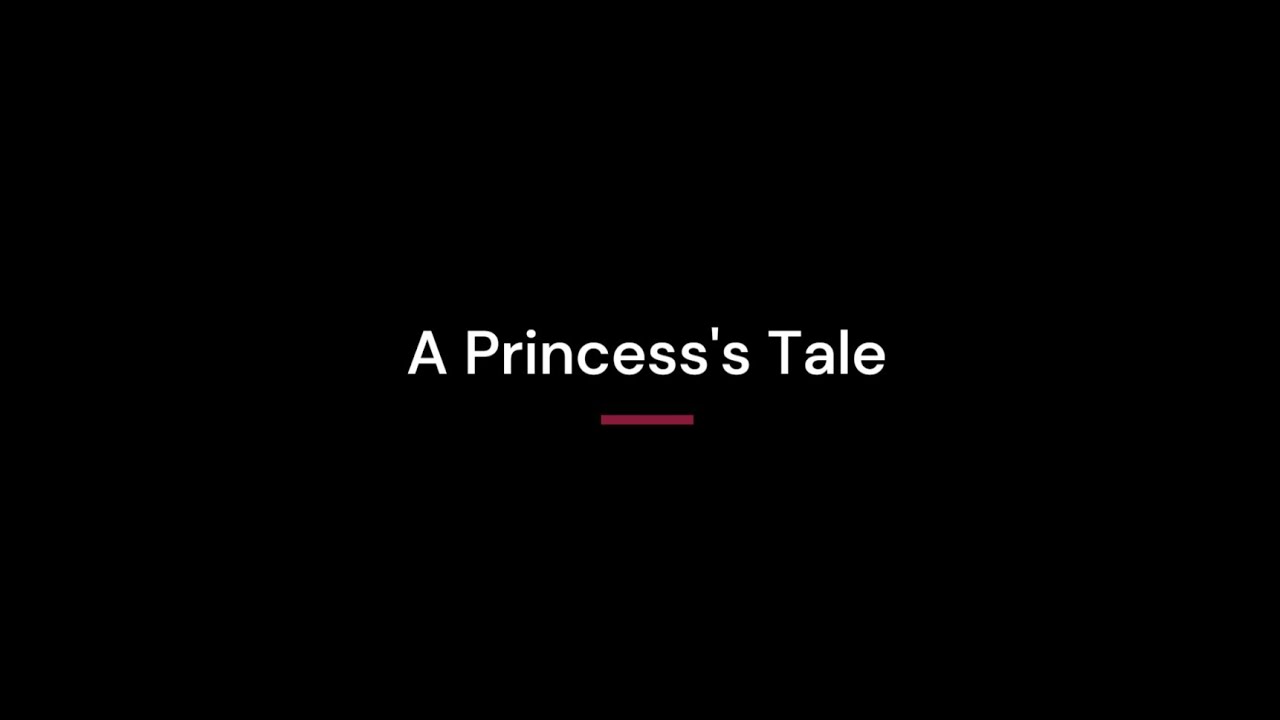 A Princess's Tale