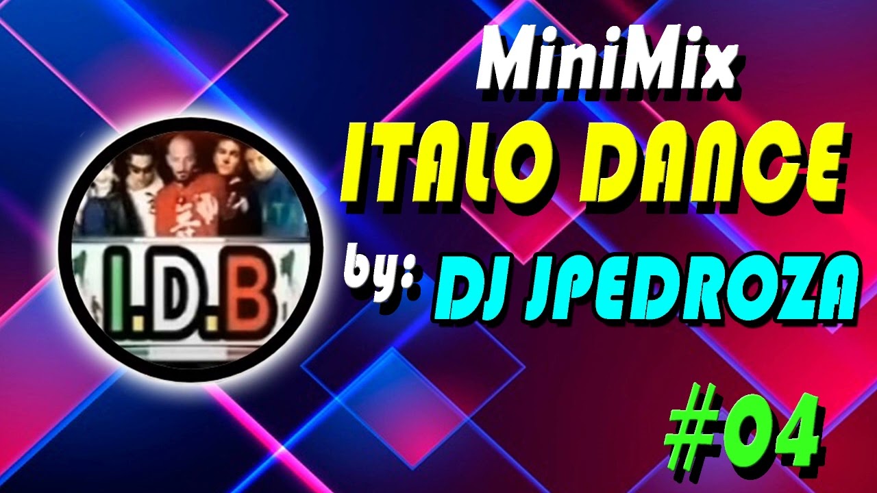 MiniMix ITALO DANCE by- DJ JPEDROZA MIX =04=