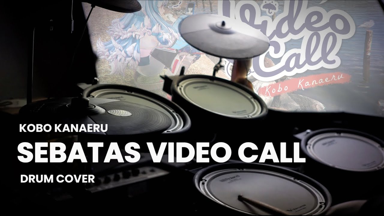 【DRUM COVER】Sebatas Video Call - Kobo Kanaeru (Hololive ID)