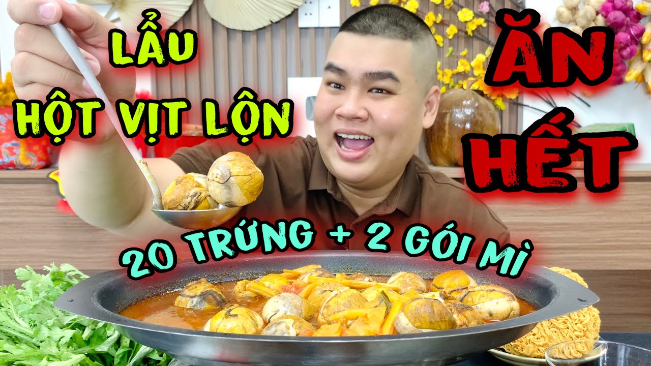 Lần Đầu Ăn Lẩu Thái Hột Vịt Lộn Mập Dứt Liền 20 Trứng Kèm Thêm 2 Gói Mì Phá Kỉ Lục | Tập 856