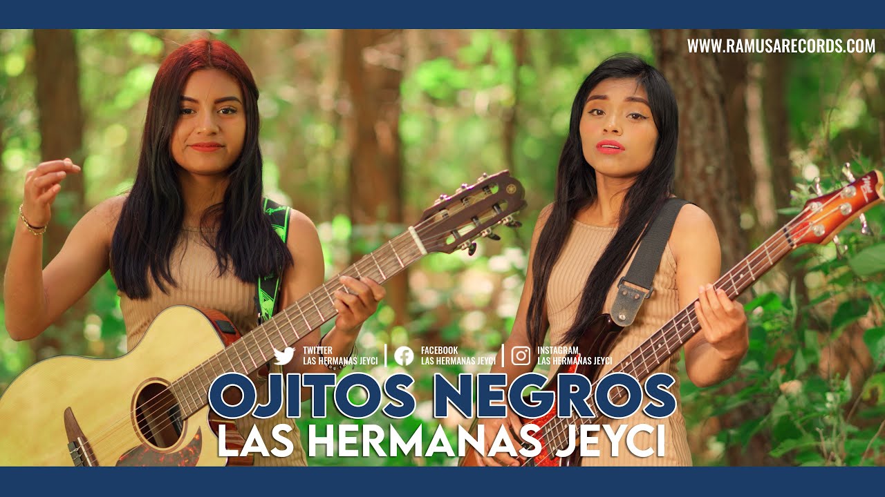 Ojitos Negros - Las Hermanas Jeyci (Official Video)