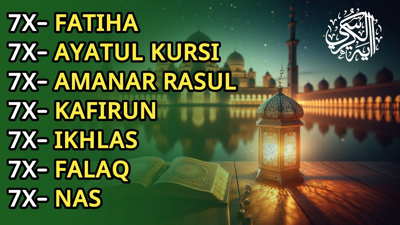 7X FATIHA 7X AYATUL KURSI 7X AMANAR RASULU 7X KAFIRUN 7X IKHLAS 7X FALAQ 7X NAS | EPISODE 239