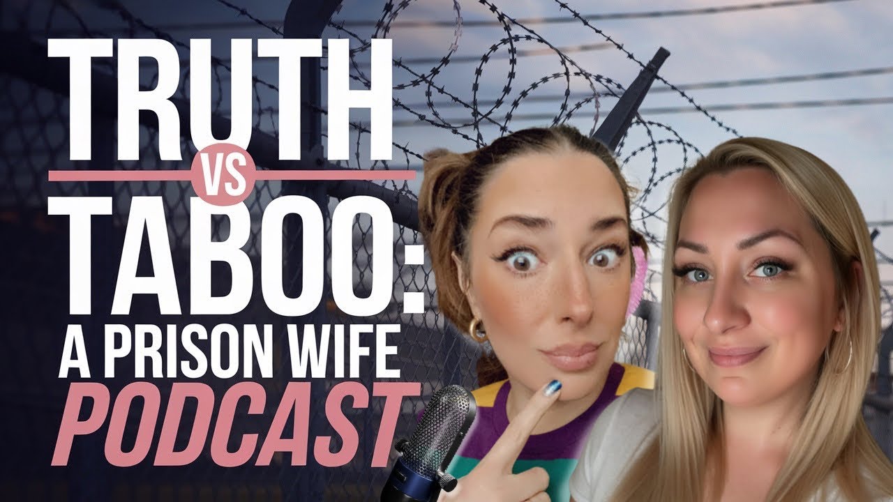 Truth VS Taboo: A Prison Wife Podcast