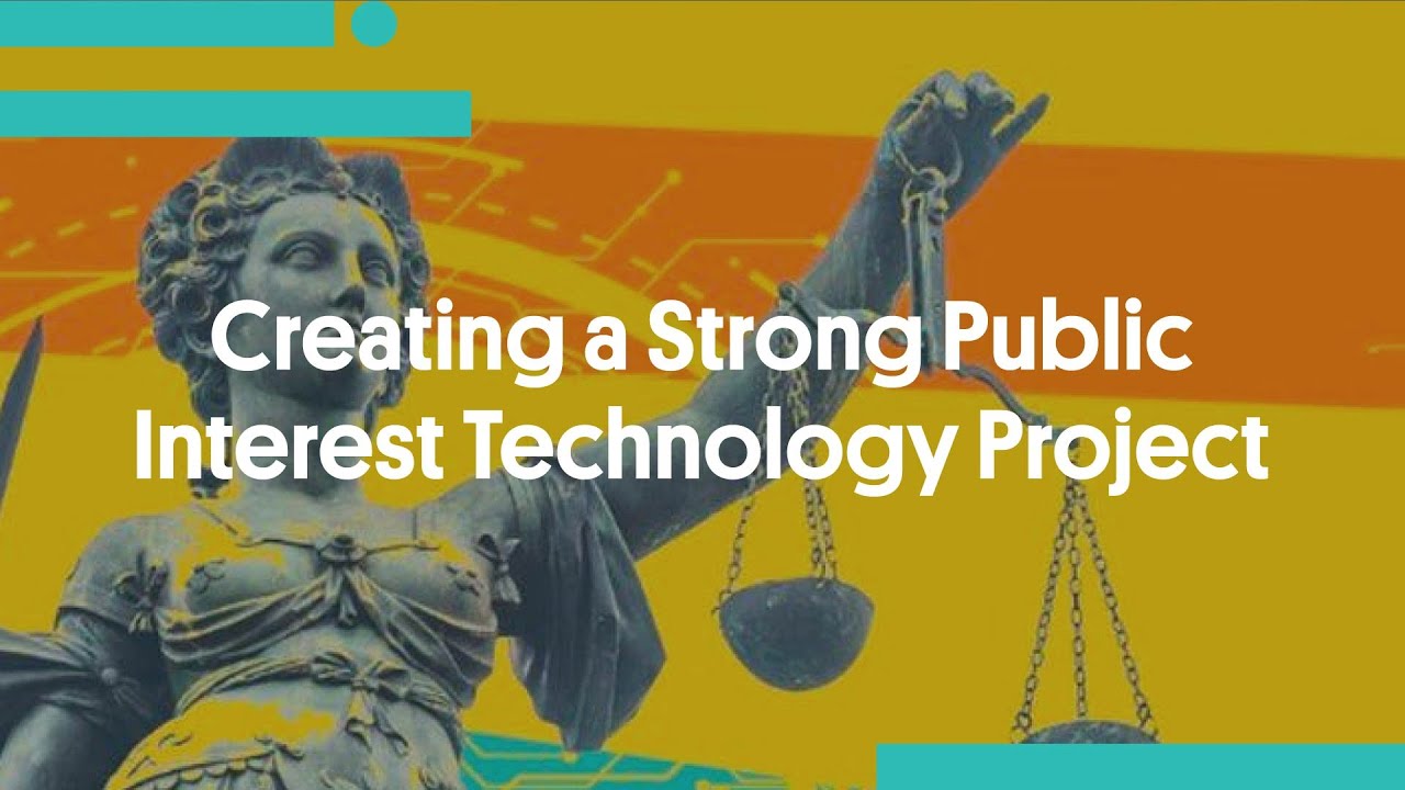 Creating a Strong Public Interest Technology Project