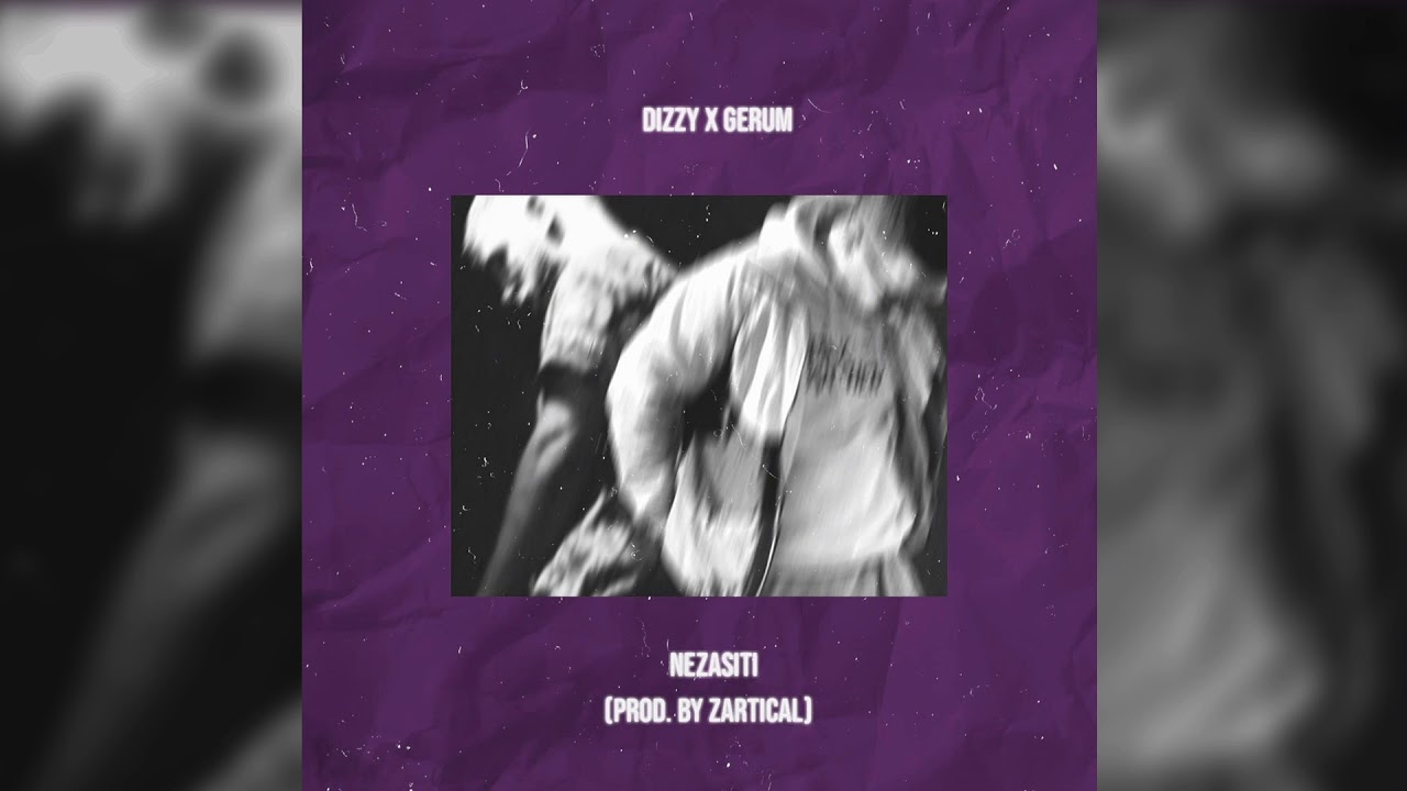 Dizzy x Gerum - Nezasiti (Prod. By Zartical)