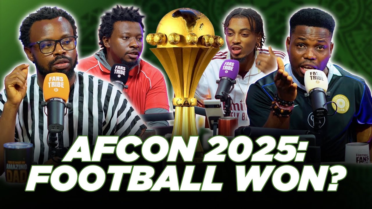 AFCON 2025: FOOTBALL WON? (FT. @psalmwrite  Cali, Ade & Mekele )