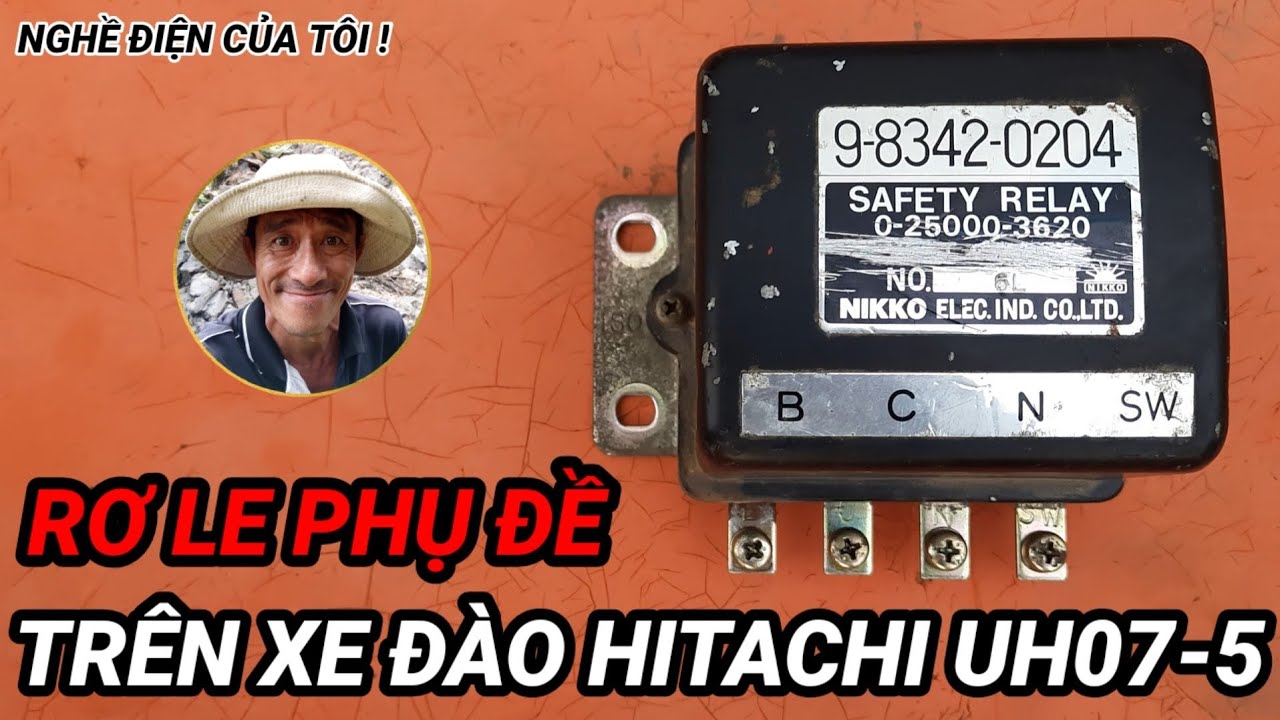RƠLE PHỤ ĐỀ KIÊM CHỨC NĂNG CHỐNG DÍNH ĐỀ TRÊN XE ĐÀO HITACHI UH07-5.