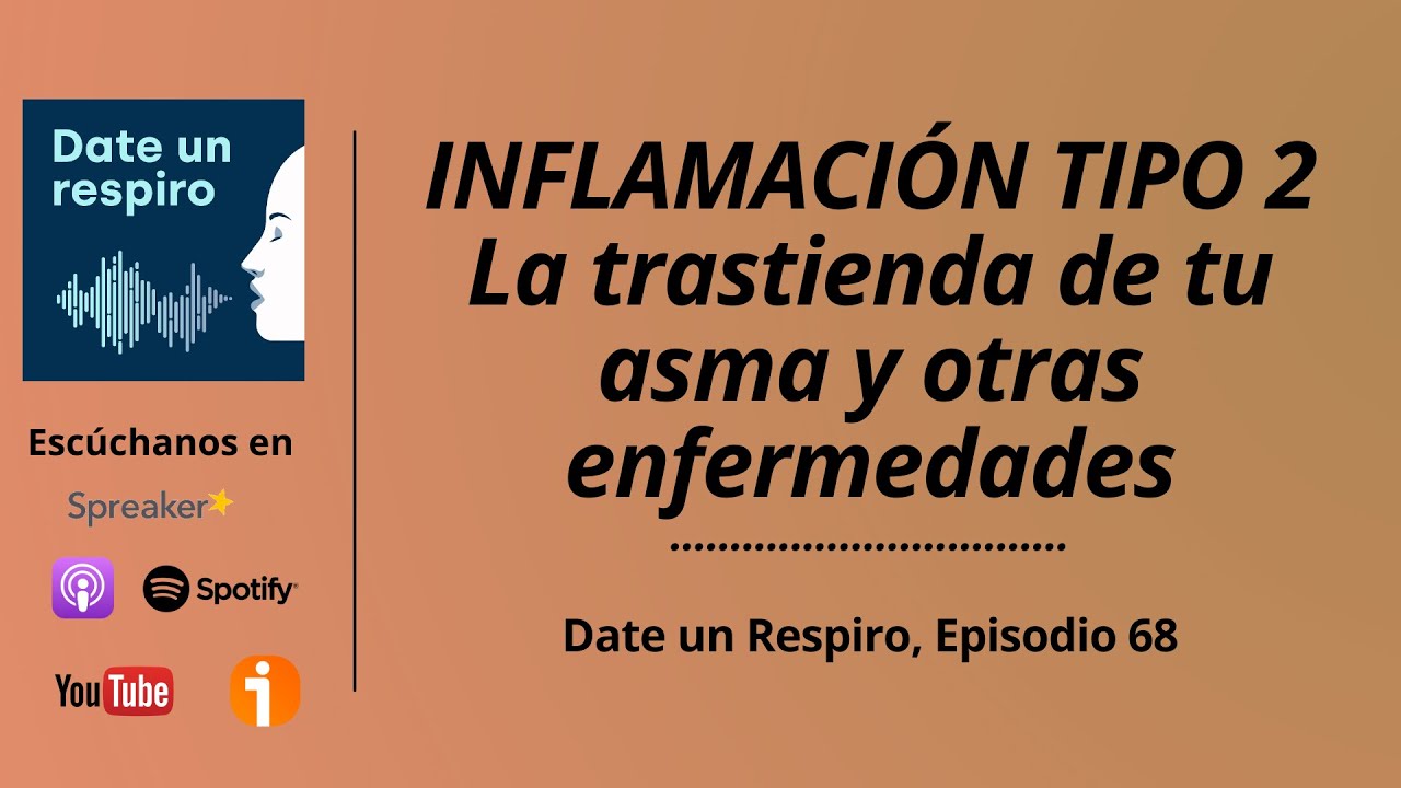 68. Inflamación tipo 2: la trastienda de tu asma y otras enfermedades
