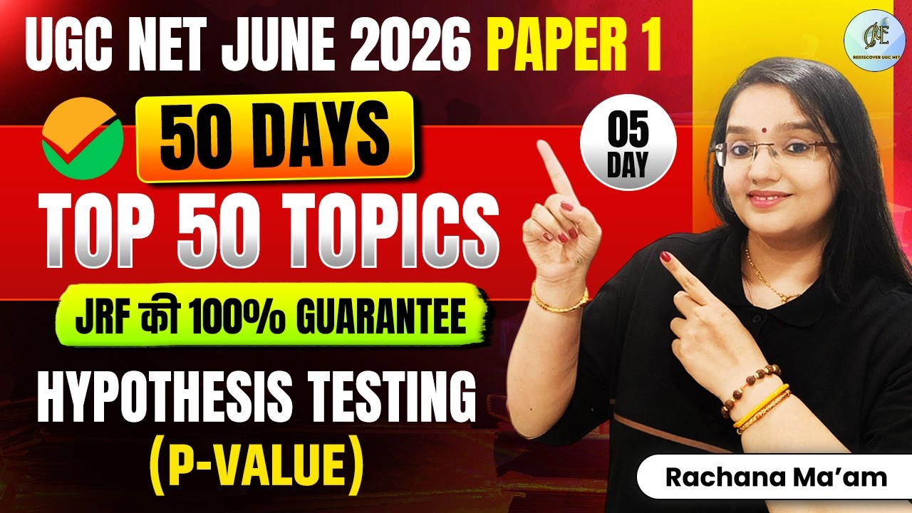UGC NET June 2026 Paper 1 | Research Aptitude | DAY 5- HYPOTHESIS TESTING (P-Value) | Rachana mam