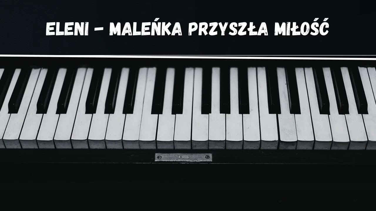 Eleni - Maleńka przyszła miłość - podkład karaoke A-dur (link w opisie)