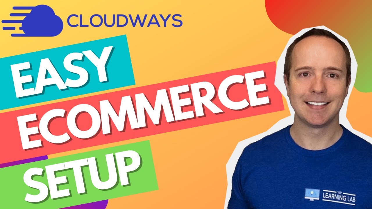 The RIGHT way to build an eCommerce website on Cloudways