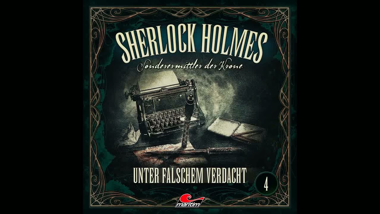 Sherlock Holmes, Sonderermittler der Krone, Folge 4: Unter falschem Verdacht (Komplettes Hörspiel)
