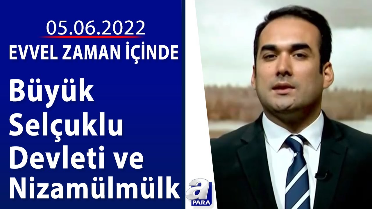 Sultan Alparslan ve Nizamülmülk ilişkisi / Evvel Zaman İçinde / 05.06.2022 | A Para