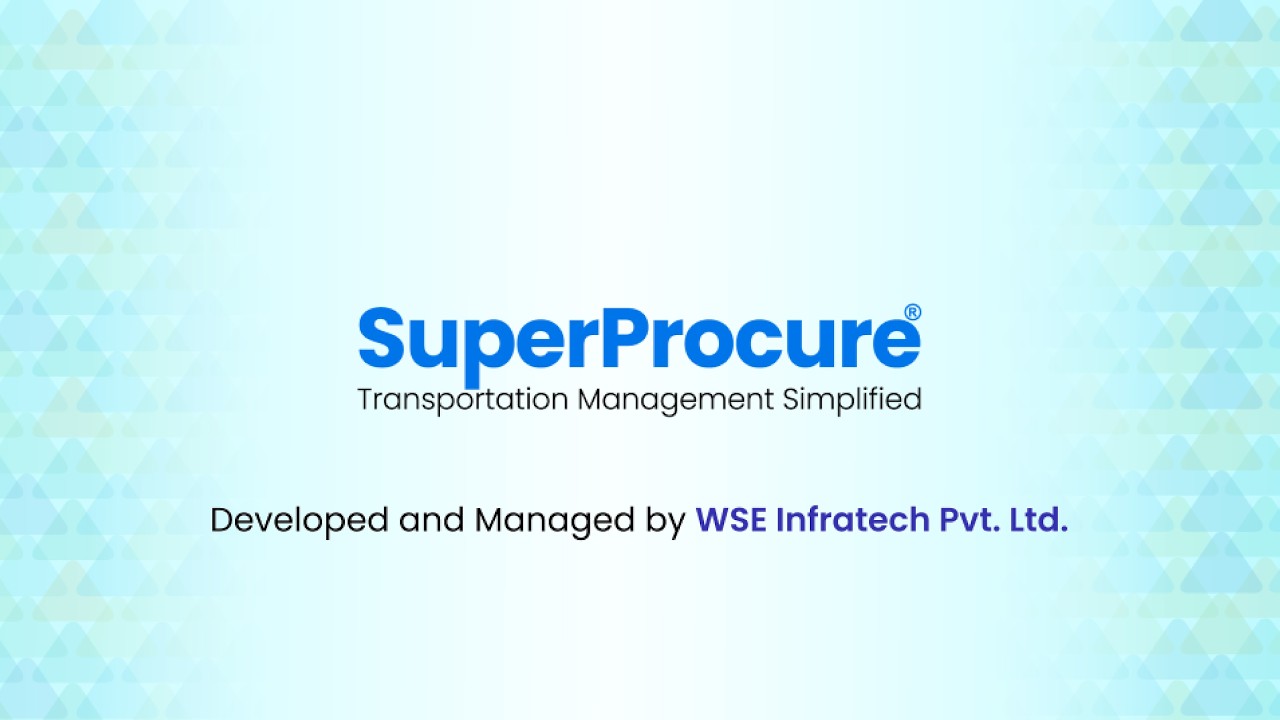 SuperProcure - Real Time Transport Management And Collaboration Platform | Powered by WSE Infratech