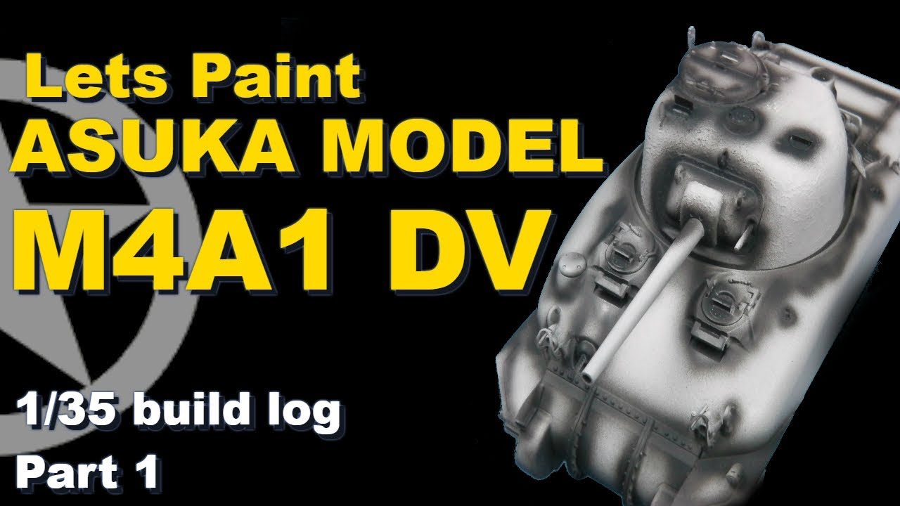 Asuka Model 1/35 M4A1 Direct Vision Sherman Build Part 1
