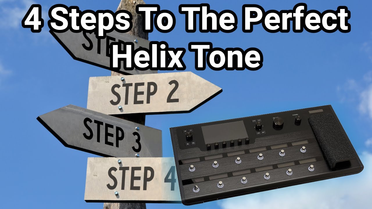 4 Steps To The PERFECT Line 6 Helix Tone