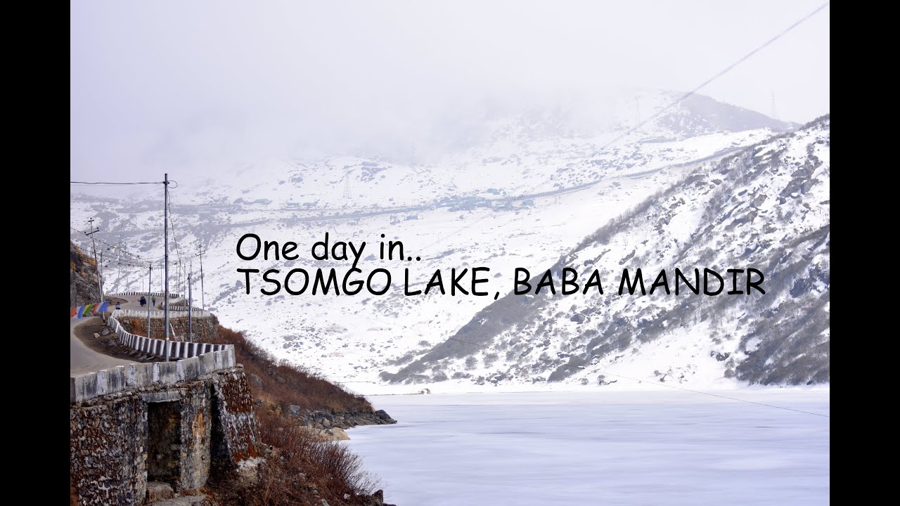 One day in Tsomgo Lake and Baba Mandir