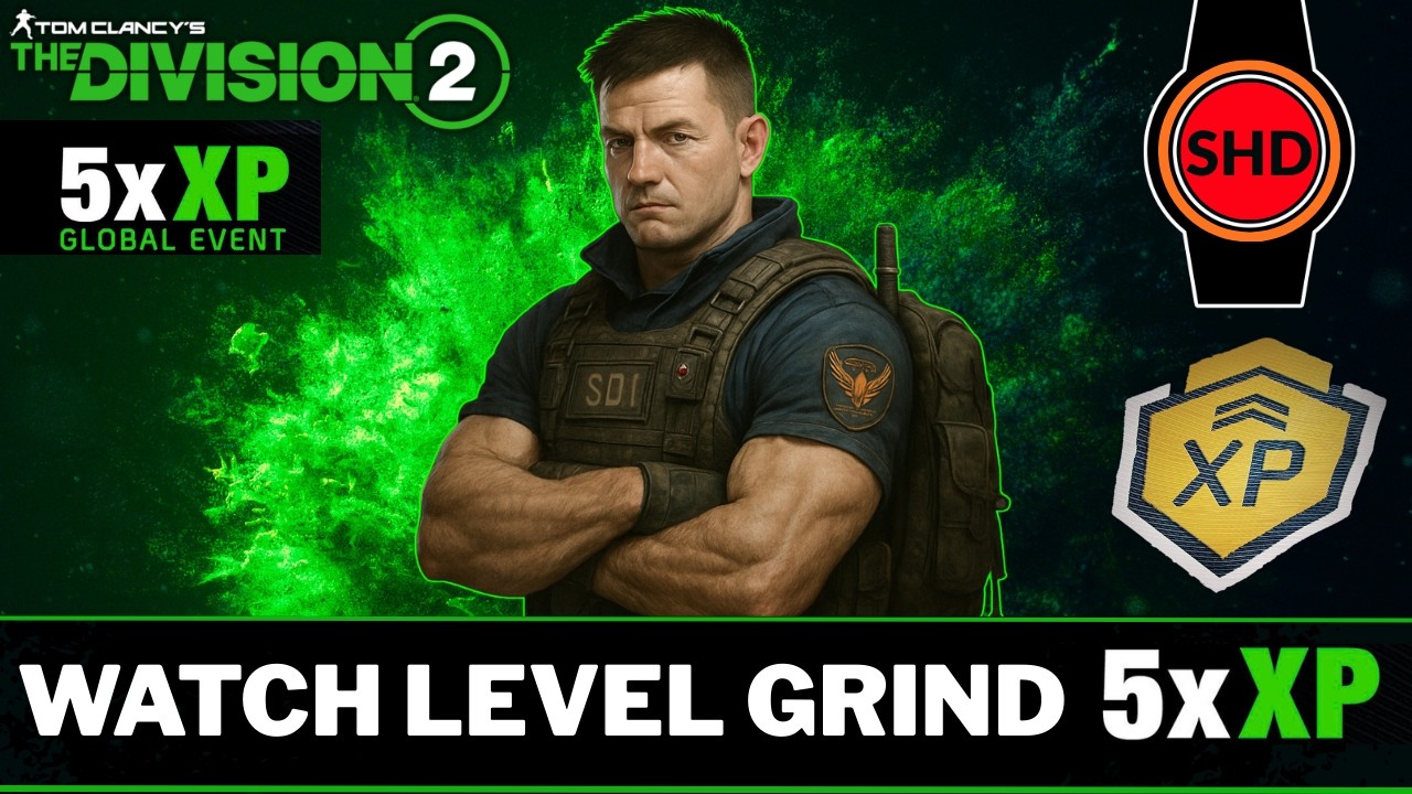 Watch Level Grind With 5X XP Event - The Division 2