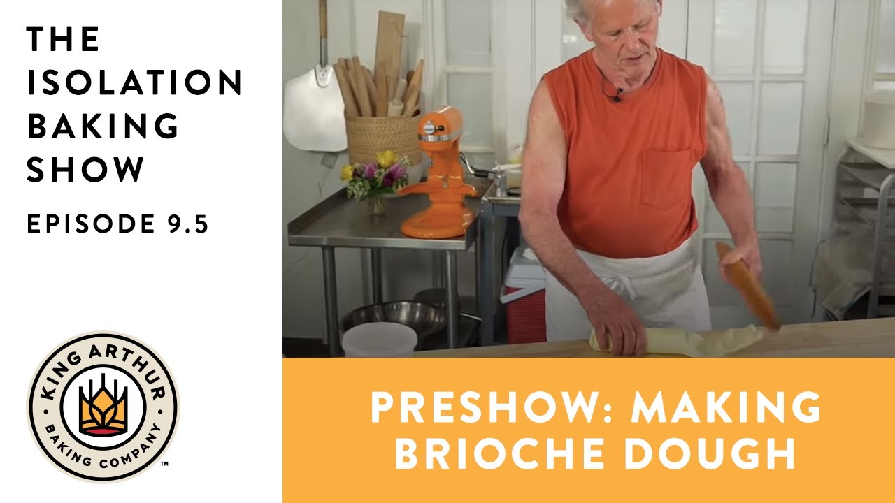 Making Brioche Dough with Jeffrey Hamelman - Isolation Baking Episode 9.5