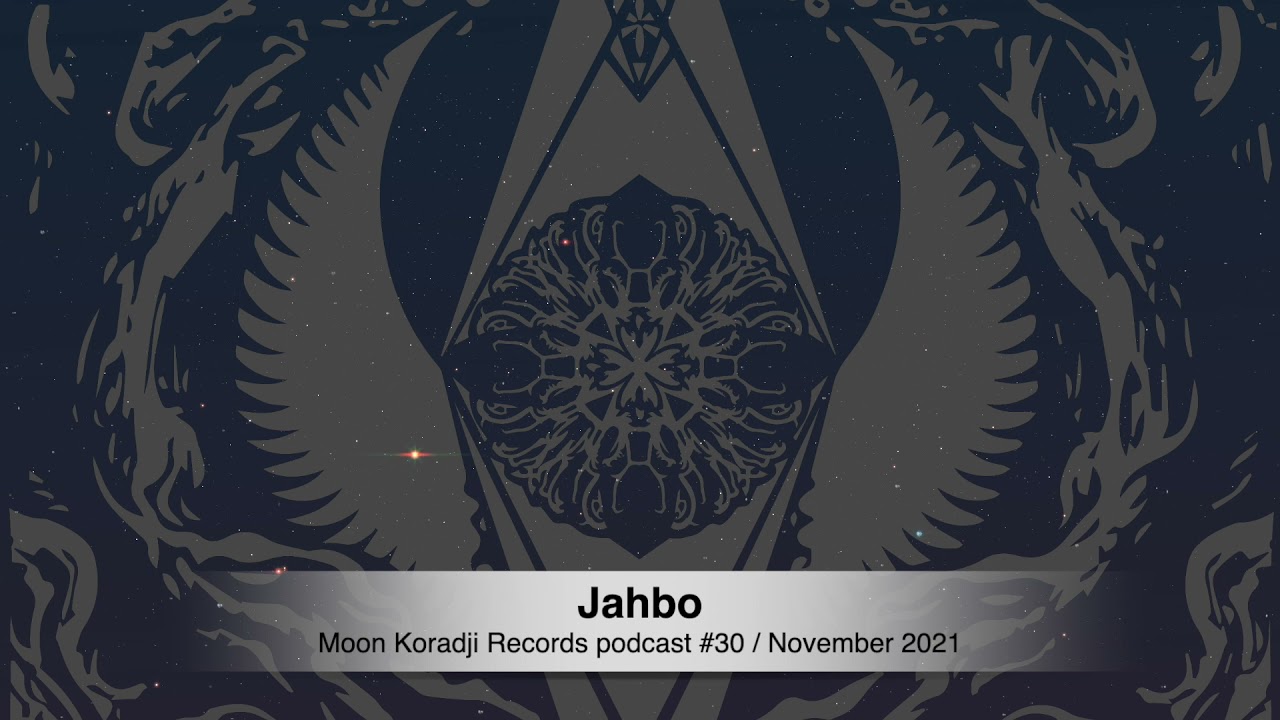 Moon Koradji Records Podcast #30 with Jahbo / November 2021