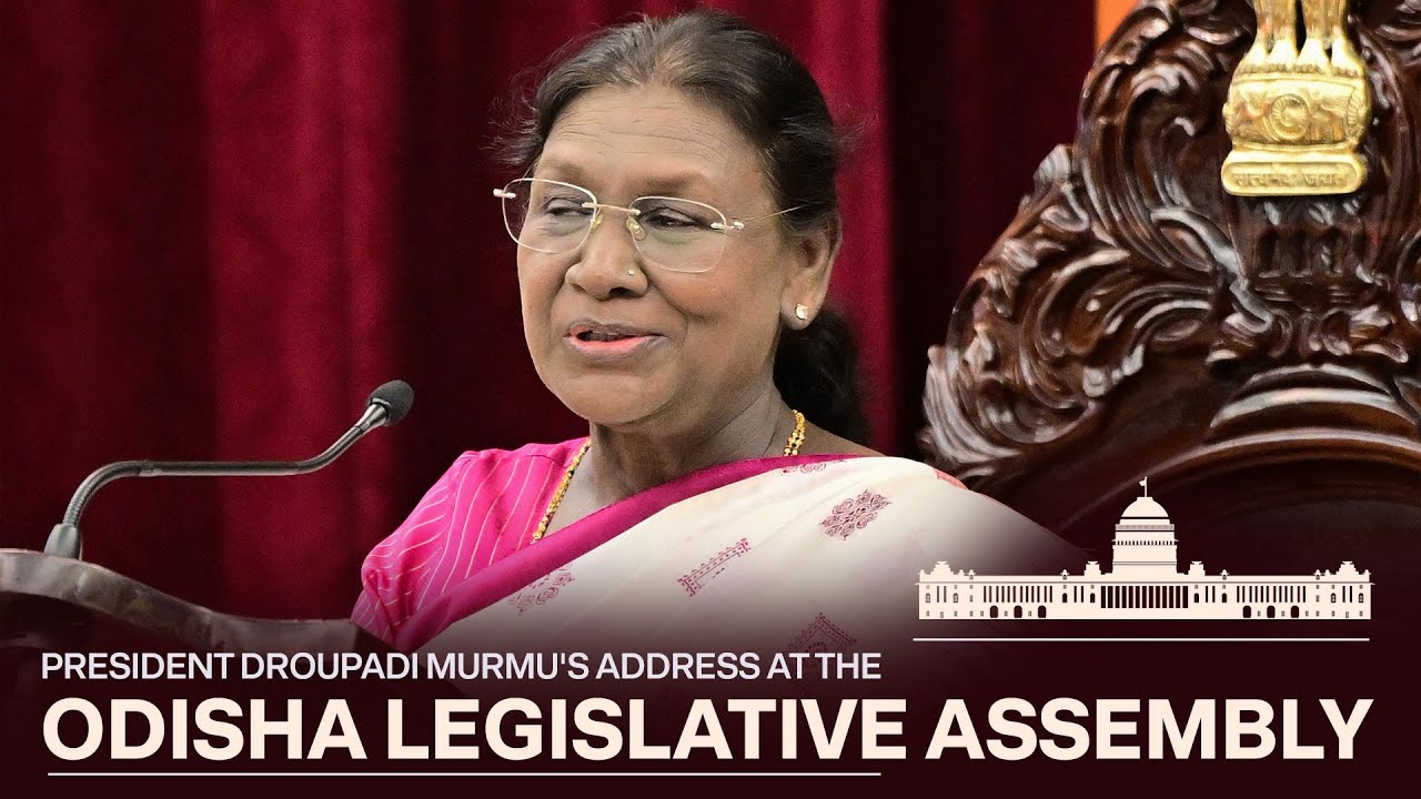 President Droupadi Murmu's address at the Odisha Legislative Assembly at Bhubaneswar, Odisha