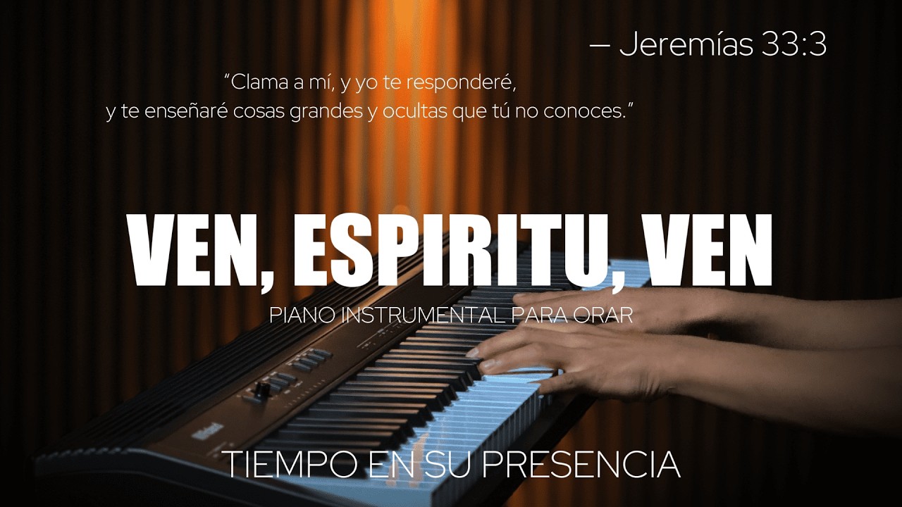 Calma y paz con piano | Música instrumental cristiana para meditar | Ven, Espíritu, ven