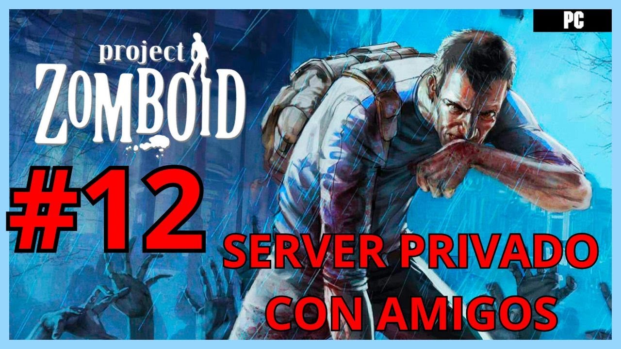 #12 - Jugando Server privado con mis amigos a la nueva versión del Project Zomboid Versión 42.13.1