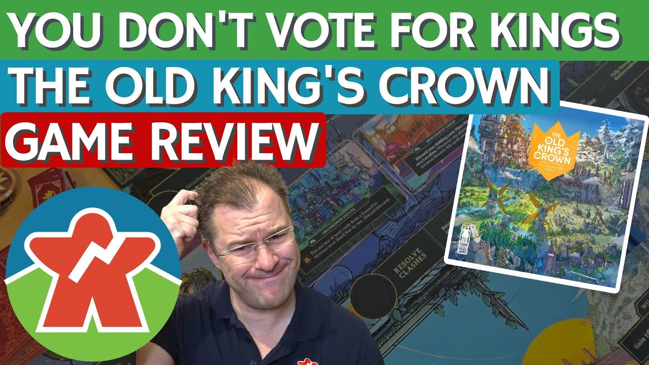 The Old King's Crown - Board Game Review - You Don't Vote For Kings!