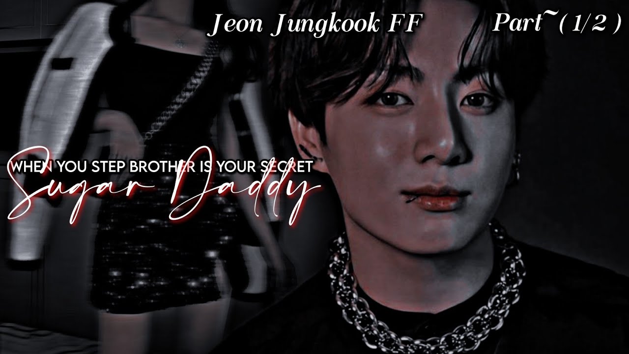 𝐉𝐉𝐊 𝐅𝐅||𝐖𝐡𝐞𝐧 𝐘𝐨𝐮𝐫 𝐒𝐭𝐞𝐩 𝐁𝐫𝐨𝐭𝐡𝐞𝐫 𝐢𝐬 𝐘𝐨𝐮𝐫 𝐒𝐞𝐜𝐫𝐞𝐭 𝐒𝐮𝐠𝐚𝐫 𝐃𝐚𝐝𝐝𝐲||𝐏𝐚𝐫𝐭 (1/2)