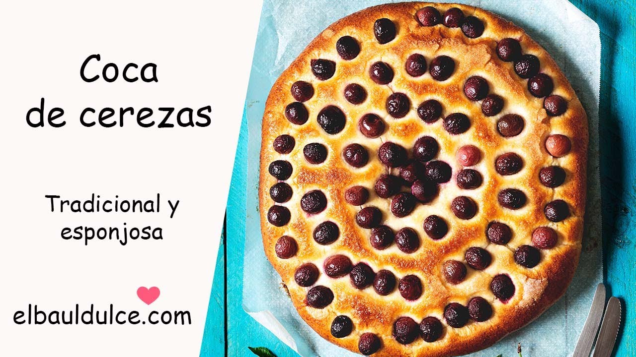 Coca de cerezas - Muy esponjosa