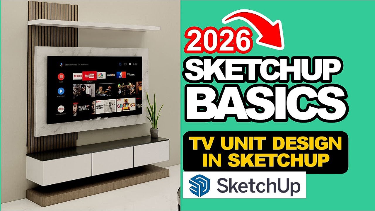 MASTER TV Unit Design in SketchUp 2026: Step-by-Step Tutorial (Beginner to Pro!)