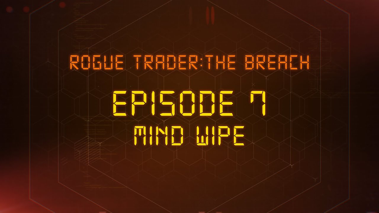 Warhammer 40k | Rogue Trader: The Breach - Episode 7