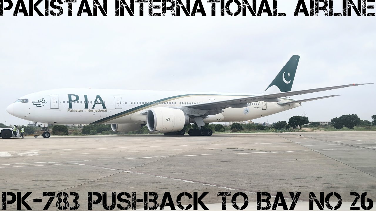 PK-783 Pakistan International Airline | Boeing 777-200(LR) AP-BGY | Pushback To Bay No 26.