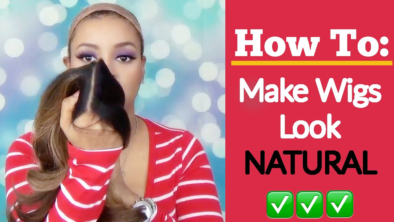 Be Realistic! How to Blend Wigs to Make Them Look Natural