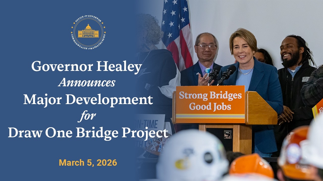Governor Healey Announces Major Development for Draw One Bridge Project