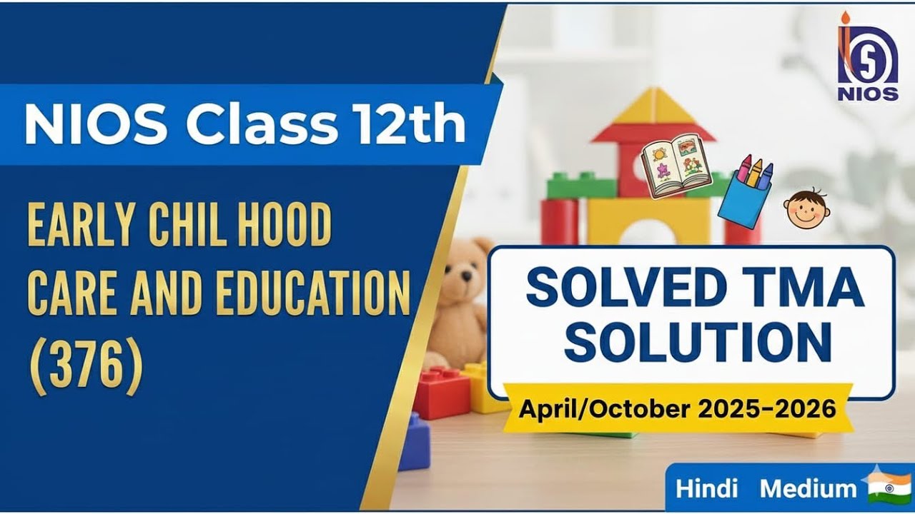 Nios Class 12th Early Childhood Care & Edu (376) | Solved TMA Solution | (Apr/Oct) 2025-26 (Hin Med)