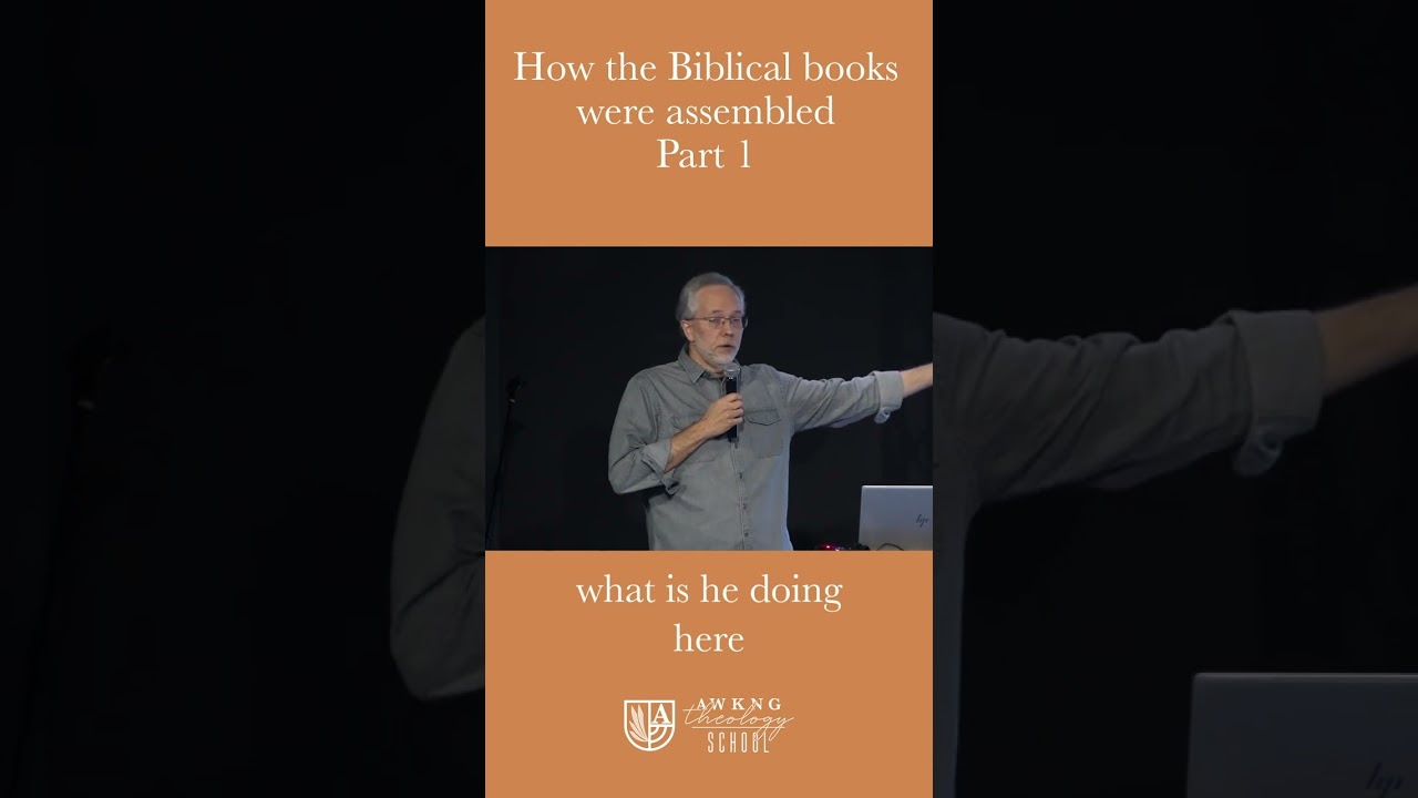 How the Biblical Books Were Assembled - Pt. 1 | AWKNG School of Theology