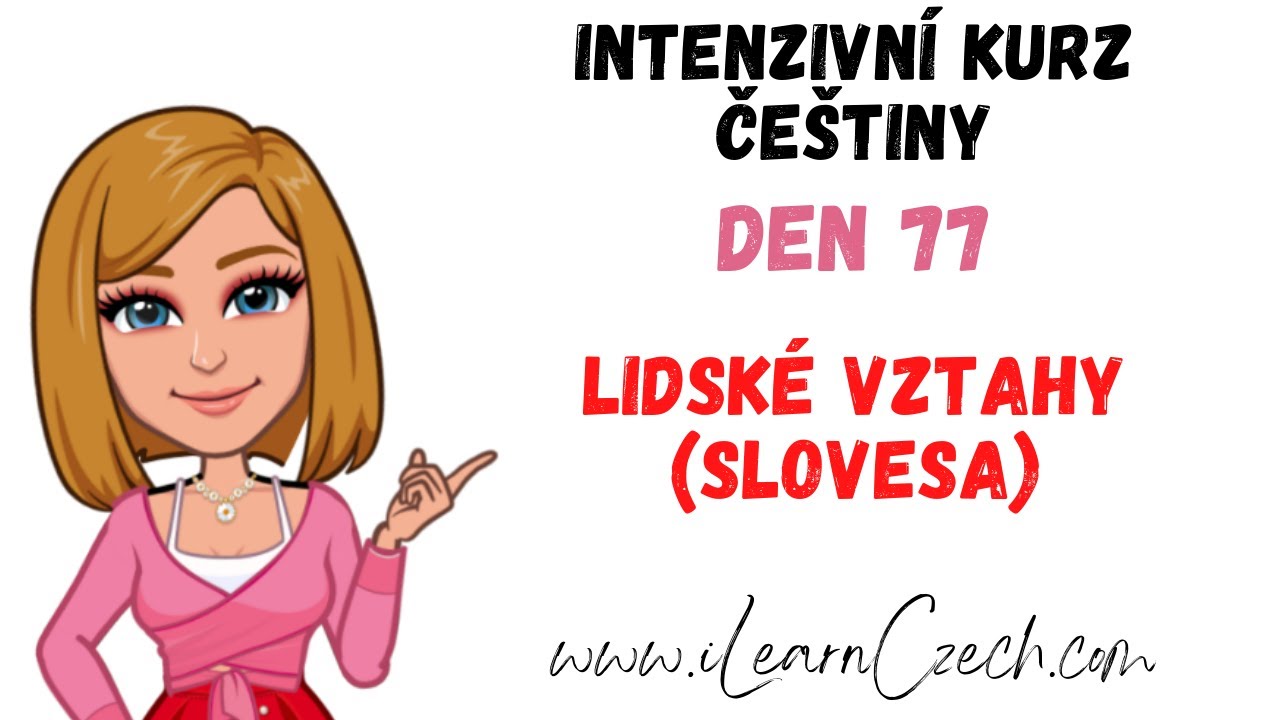 Курс чешского 77: Человеческие отношения (глаголы)