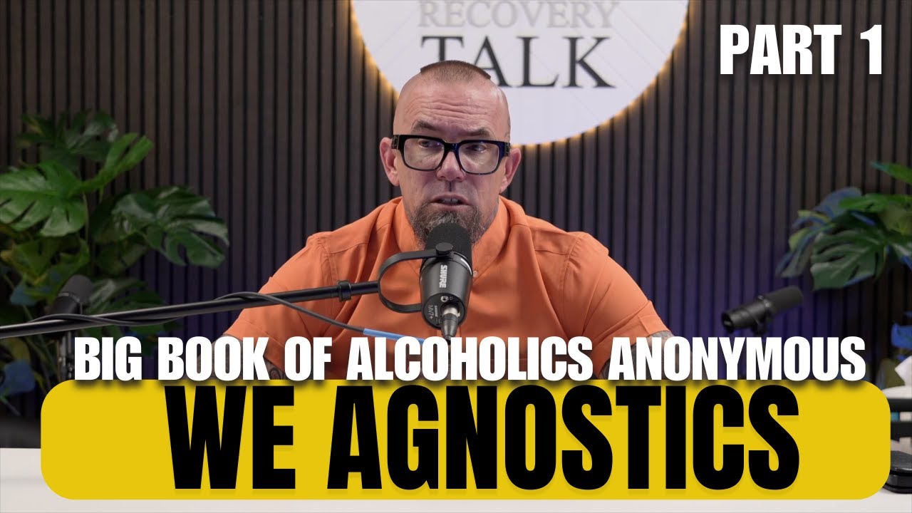 Big Book Study Week 9: We Agnostics: Part 1