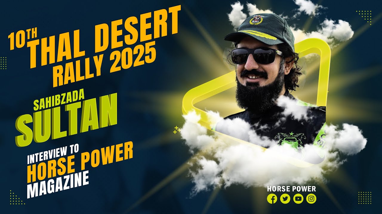 Sahibzada Sultan | A Prepared Category Racer | Horsepower Magazine | Thal Desert Rally 2025