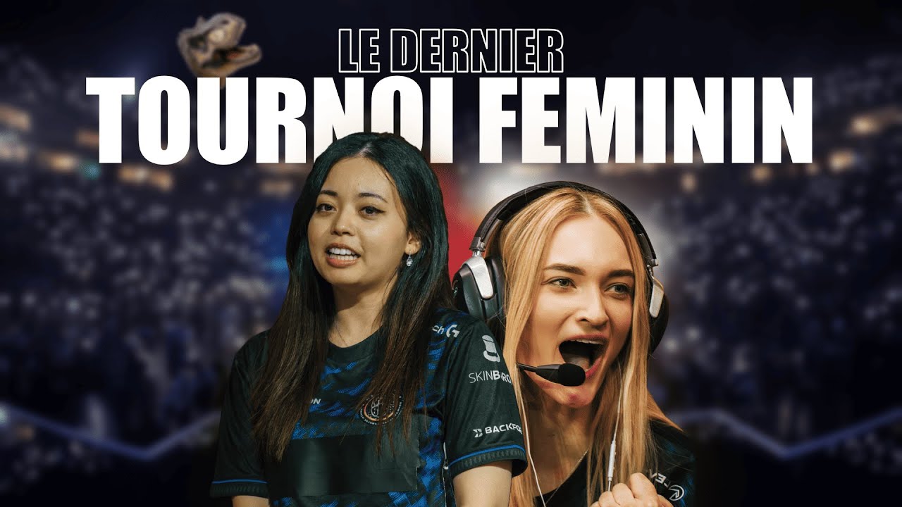 Le DERNIER tournoi féminin de Counter-Strike