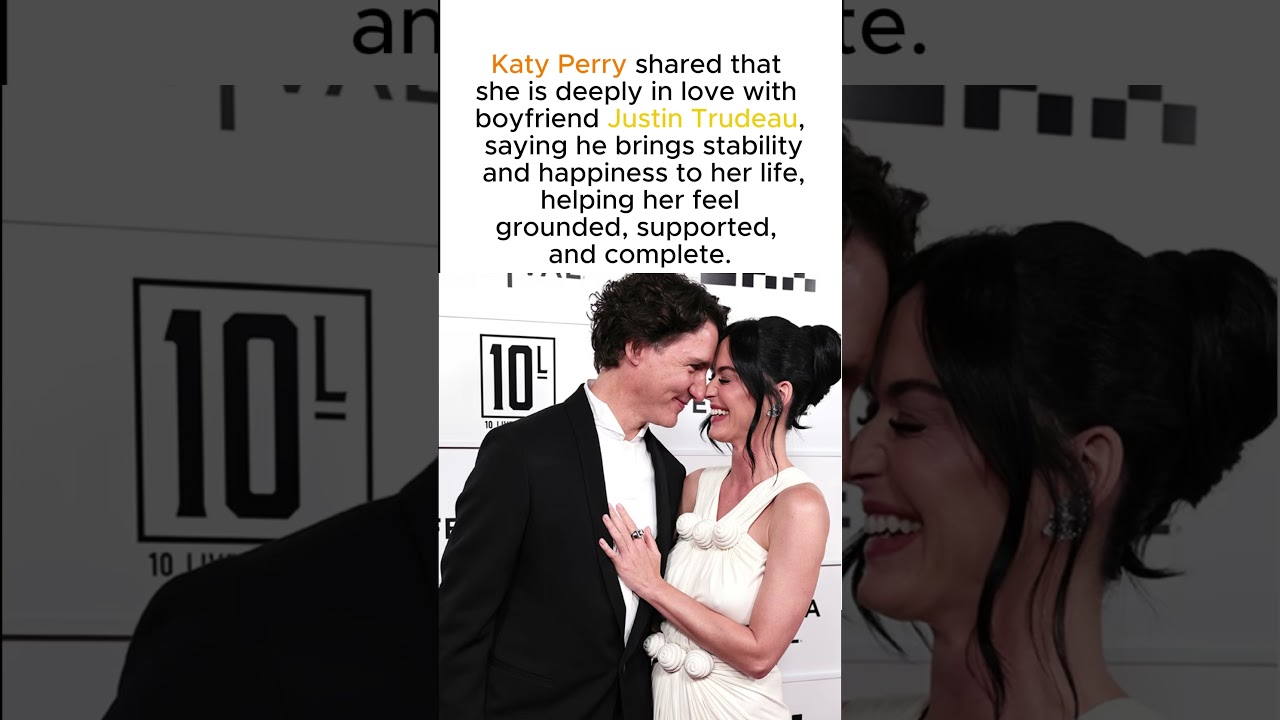 Katy Perry Refers to Justin Trudeau as the &ldquo;Love of Her Life&rdquo;