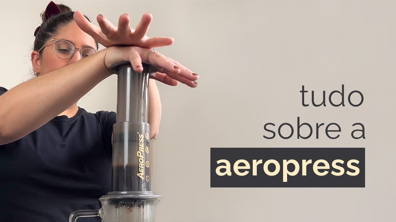 Tudo sobre a Aeropress - A Cafeteira que Parece Brinquedo