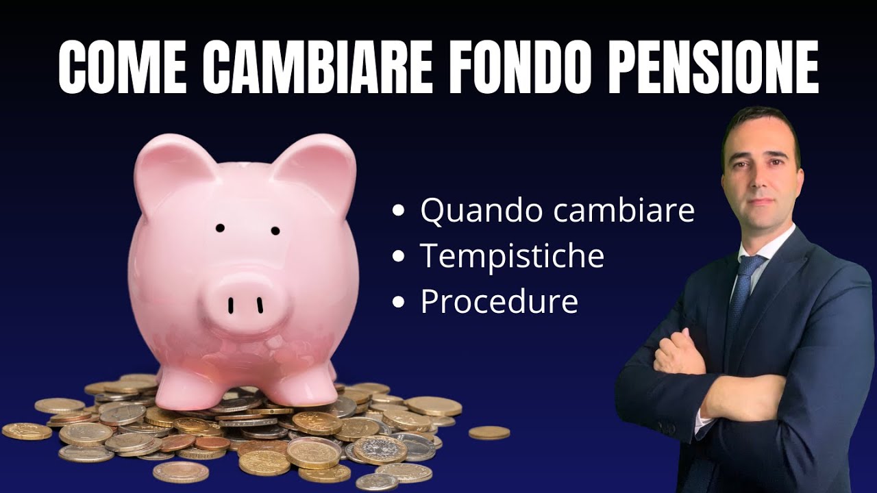 Procedura per CAMBIARE fondo pensione. Guida semplice