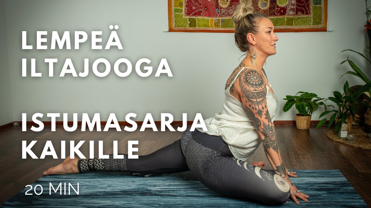 Hemmottele Itseäsi Lempeällä Iltajoogalla – Istumasarja Kaiken Tasoisille!