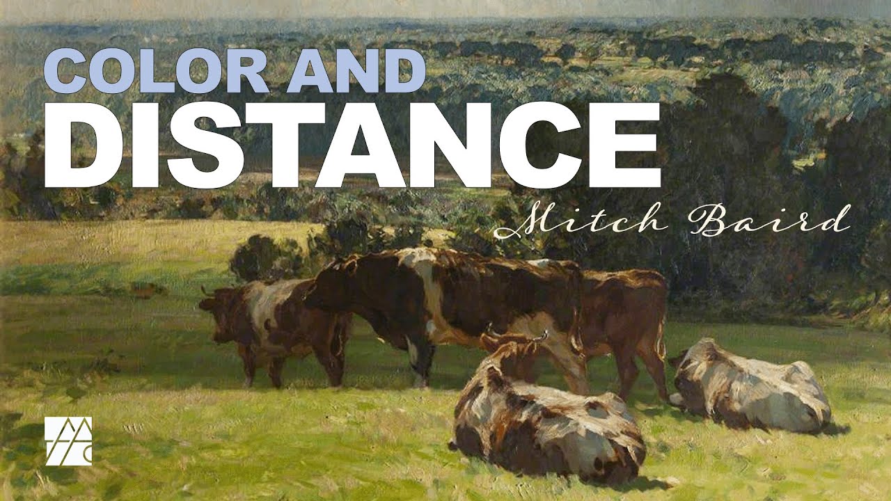 Color and Distance in Landscape Painting | Mitch Baird