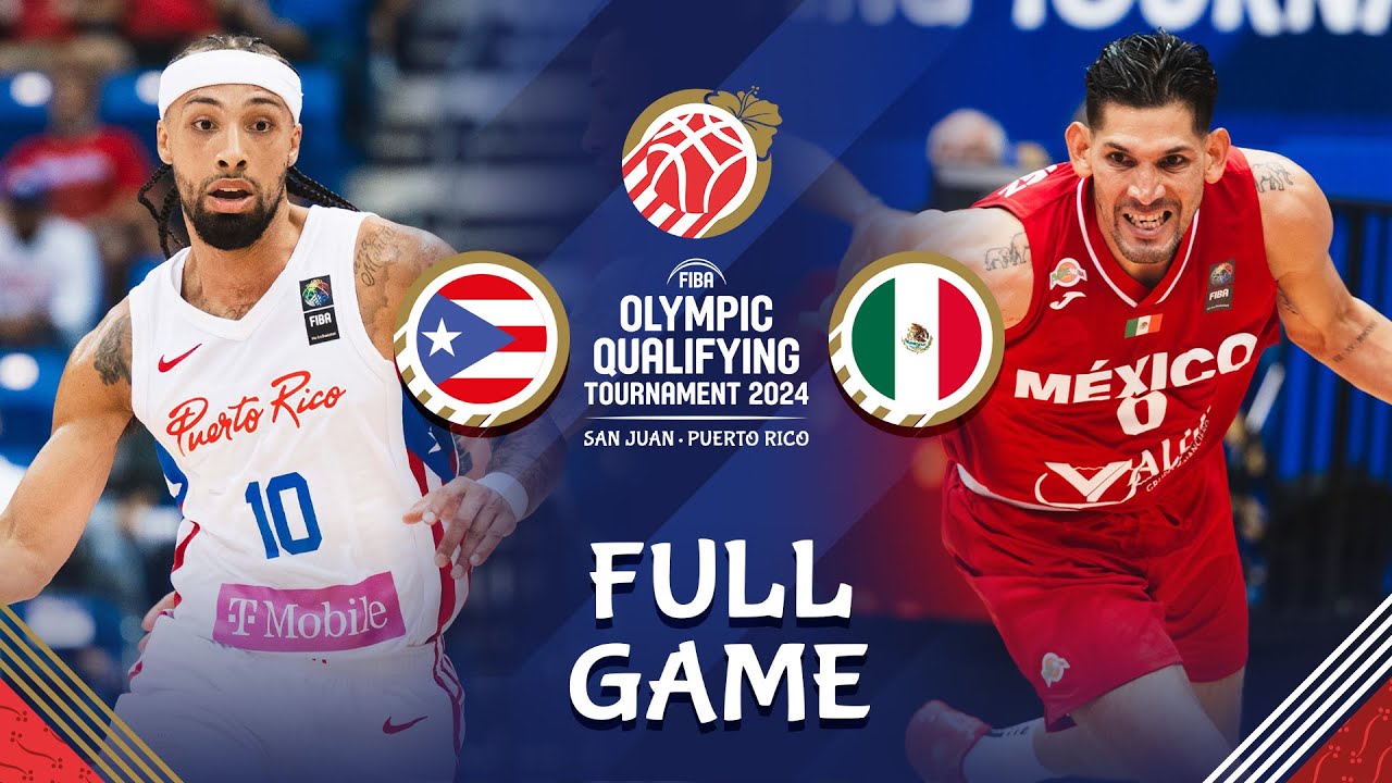 Puerto Rico v Mexico | Full Basketball Game | FIBA Olympic Qualifying Tournament 2024 - Puerto Rico