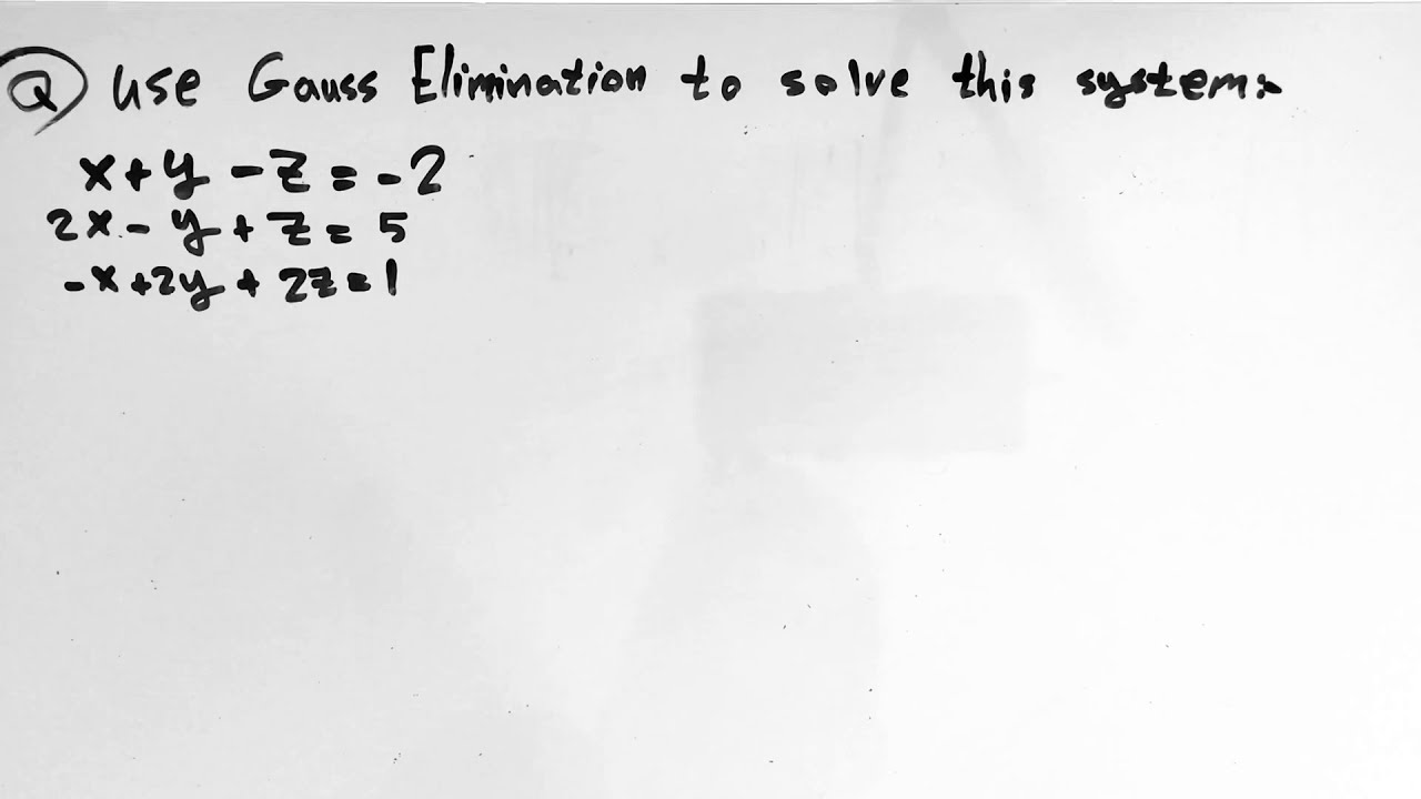 حل مثال على طريقة 'Gauss Elimination’