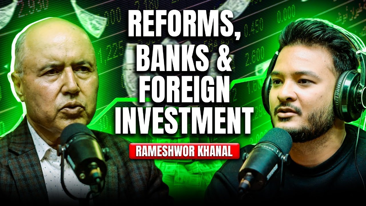Ep: 395 | Nepal’s Economic Crisis: Rameshore Khanal on Reforms, Banks & Foreign Investment